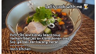 Pork ribs amp kidney beans soup  Varkenribbetjes en kidneybonen soep  Sup iga kacang merah  VK136 [upl. by Ihcekn]