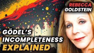 Rebecca Goldstein Gödels Incompleteness Explained [upl. by Orbadiah]