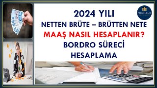 2024 Yılı Netten Brüte Brütten Nete Maaş Bordro Süreci Hesaplama [upl. by Notsuoh]