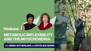 REPLAY Metabolic inflexibility amp the mitochondria with Emma Sutherland amp Dr Felice Gersh [upl. by Eirret147]