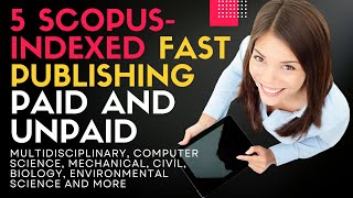 Boost Your Research 5 Top Scopus Indexed paid and unpaid Journals for Quick Publication [upl. by Ziana900]