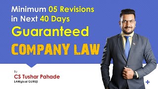 Guaranteed PLAN  05 Revisions in 40 Day  Company Law  CS Tushar Pahade [upl. by Noivax663]