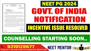 NEET PG 2024 ll GOI Notifies about counseling starting soon 🔥 Incentive marks issue resolved [upl. by Eyde]