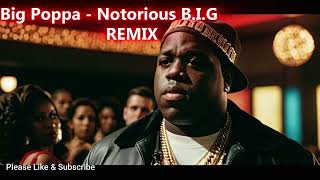 Big Poppa Notorious B I G Remix DJ DMC [upl. by Behka]