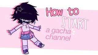 How to START a GACHA channel  TUTORIAL 🍓 [upl. by Coh]