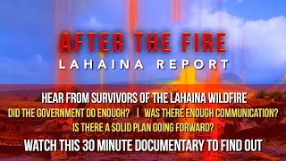 AFTER THE FIRE LAHAINA REPORT [upl. by Farkas]