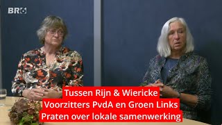 Tussen Rijn amp Wiericke  Voorzitters PvdA en Groen Links Praten over lokale samenwerking [upl. by Chadwick916]