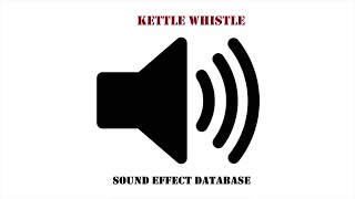 Kettle Whistle Sound Effect [upl. by Missy]