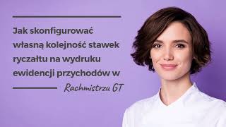 Jak skonfigurować własną kolejność stawek ryczałtu na wydruku ewidencji przychodów w Rachmistrzu GT [upl. by Naryb513]