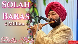 SOLAH BARAS KI ON FLUTE BY BALJINDER SINGH BALLU 919302570625 [upl. by Ramu]