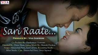 Sari Raate सारी राते Romantic Song Viva Entertainments Simanchal Patra  Viva Goswami [upl. by Willy]