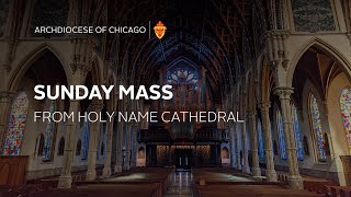 Sunday Mass in English from Holy Name Cathedral  2182024 [upl. by Lorena]