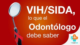 VIHSIDA lo que el Odontólogo debe saber  Tu Salud Guía [upl. by Weaks]