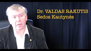 Dr Valdas Rakutis 20241008 SEDOS KAUTYNĖS vieša versija [upl. by Icaj]