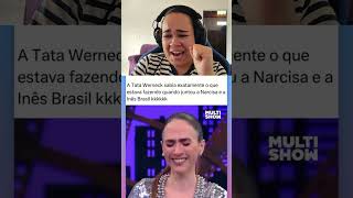 Encontro de Narcisa com Inês Brasil TENTE NÃO RIR tatáwerneck meme comedia tentenãorir [upl. by Emelun]