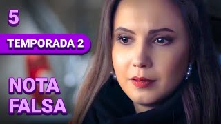 NOTA FALSA  Capítulo 5  TEMPORADA 2  Drama  Series y novelas en Español [upl. by Islehc700]