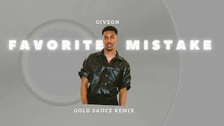 Giveon  Favorite Mistake Gold Sauce Remix [upl. by Marucci]