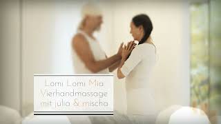 Lomi Lomi Mia Vierhandmassage mit julia amp mischa [upl. by Merill]