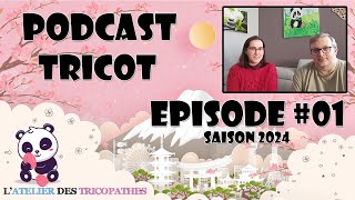 Podcast Tricot  01  2024  Le retour 2 ans plus tard [upl. by Shue]