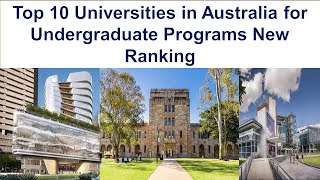 TOP 10 UNIVERSITIES IN AUSTRALIA FOR UNDERGRADUATE PROGRAMS NEW RANKING [upl. by Cassey]