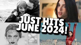 JUST HITS  2024 JUNE [upl. by Nyladgam]