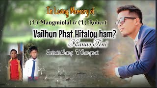 Vailhun Phat Hitalou Ham Kanao Teni  Seiminthang Khongsai [upl. by Jacki]