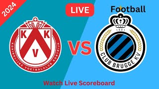 Club Brugge versus KV Kortrijk Live wedstrijd vandaag Doelpunten Voetbal 2024 [upl. by Nosnarb110]