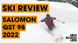 2022 Salomon QST 98 Ski Review  Newschoolers Ski Test [upl. by Edylc]