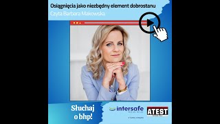 Słuchaj o bhp  Osiągniecia jako niezbędny element dobrostanu czyta Barbara Makowska [upl. by Gem]