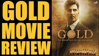 Gold Film Review  Akshay Kumar  Vineet Singh  Amit Sadh  Sunny Kaushal  Kunal Kapoor  Mauni [upl. by Terbecki]