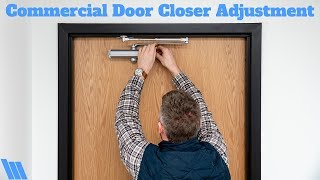 How To Adjust a Commercial Door Closer [upl. by Waechter]