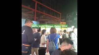 Shilin Night Market Taipei 2024 [upl. by Eceirahs]