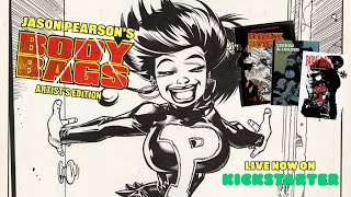 Jason Pearsons BODY BAGS Artists Edition by 12 Gauge Comics amp Act 4 Publishing Kickstarter [upl. by Zippel]