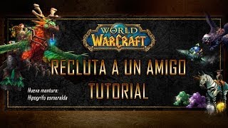 World of Warcraft Recluta un Amigo — Tutorial [upl. by Nagel]