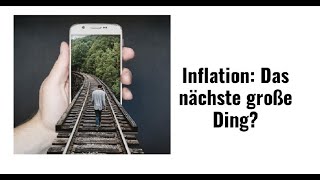 Inflation Das nächste große Ding Videoausblick [upl. by Onilegna]