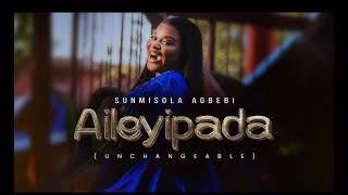 Sunmisola Agbebi  AILEYIPADA Official Video [upl. by Leoj541]