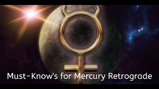 MustKnows for Mercury Retrograde [upl. by Nadnarb176]