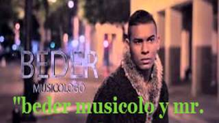 loco por ti  quotbeder musicologo y mr Omar el apachequot letra [upl. by Eilliw]