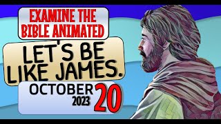 🔵 LETS BE LIKE JAMES ✅ EXAMINE THE BIBLE ANIMATED [upl. by Arny]