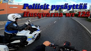 MPpoliisi pysäyttää Husqvarna WR 125 RIP KILVET [upl. by Krock]