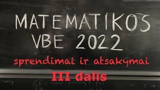 Matematikos VBE 2022 užduotys ir sprendimai  3 dalis [upl. by Mulford]