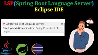 How to Fix LSP Spring Boot Language Server  Spring IO Port out of range Error  Eclipse IDE  Hindi [upl. by Ahsykal204]