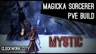 Magicka Sorcerer PvE Build quotMysticquot  Clockwork City ESO [upl. by Fugate]