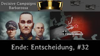 Ende Decisive Campaigns Barbarossa Entscheidung Deutsch Lets Play 32 [upl. by Trilley]