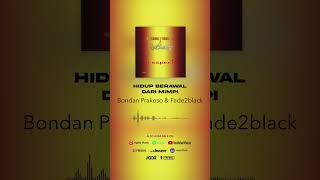 Bondan Prakoso amp Fade2Black  Hidup Berawal Dari Mimpi Official Audio shorts [upl. by Nomi442]