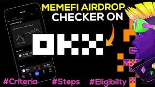 MEMEFI AIRDROP CHECKER ON OKX  HOW TO BE ELIGIBLE FOR MEMEFI AIRDROP SNAPSHOT amp LISTING CRITERIA [upl. by Rodl]