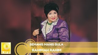 Rahimah Rahim  Semanis Manis Gula [upl. by Aihsiek385]