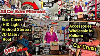 All Car Accessories in Kolkata 🔥 Wholesale Market RateSeat CoverHID LightAndroid Stereo Carcrush [upl. by Tilly179]