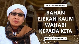 Bahan Ejekan Kaum Wahabi Kepada Kita  Buya Yahya Menjawab [upl. by Ahset28]