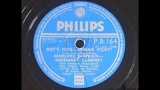 Marlene Dietrich Rosemary Clooney Dots Nice  Donna Fight 1953 78 rpm [upl. by Ahsilad792]